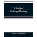 A study of prolonged fasting