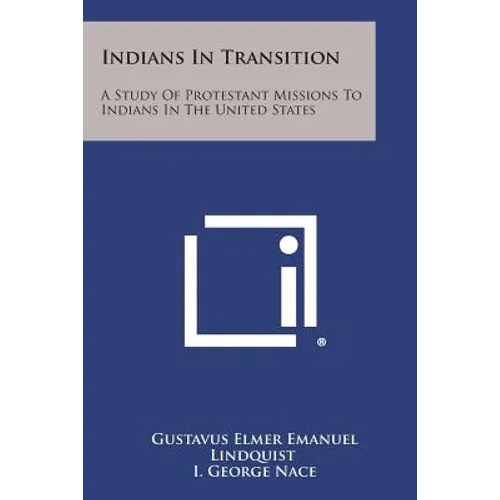 Indians in Transition: A Study of Protestant Missions to Indians in the United States