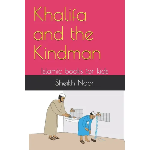 Khalifa and the Kindman: Islamic books for kids