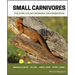 Small Carnivores: Evolution, Ecology, Behaviour and Conservation