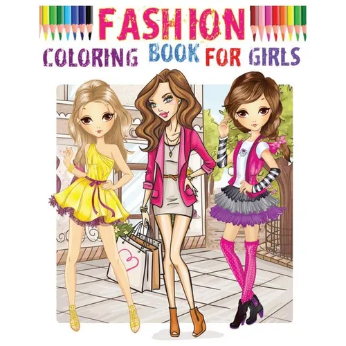 Fashion Coloring Book for girls: Color Me Fashion & Beauty