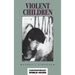 Violent Children: A Reference Handbook
