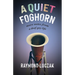 A Quiet Foghorn: More Notes from a Deaf Gay Life