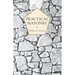 Practical Masonry;A Guide to the Art of Stone Cutting