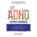 The ADHD Support Handbook: A Real-Life Guide to Empowering a Child with ADHD and Related Conditions