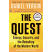 The Quest: Energy, Security, and the Remaking of the Modern World