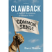 Clawback: A Radical Restoration of Common Sense (2nd Edition)