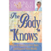 The Body "Knows": How to Tune in to Your Body and Improve Your Health