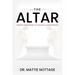 The Altar: Deeper Dimensions of Prayer & Intercession