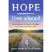 Hope Lies Ahead: Encouragement for Parents of Prodigals from a Family That's Been There