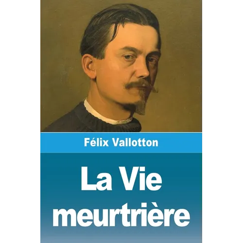 La Vie meurtrière