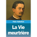 La Vie meurtrière