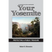 Your Yosemite, Protecting A Public Treasure