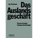 Das Auslandsgeschäft: Voraussetzungen -- Zahlungsabwicklungen