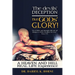 The devils' Deception But GODs' Glory! A Heaven And Hell Real Life Experience (Latest Edition)
