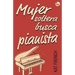 Mujer soltera busca pianista