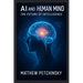 AI and the Human Mind: The Future of Intelligence