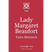 Lady Margaret Beaufort: Tudor Matriarch