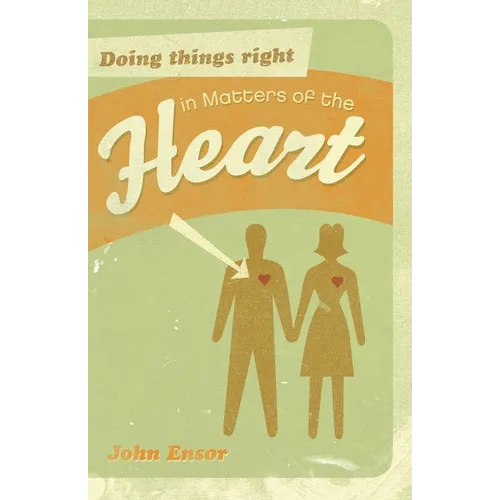 Doing Things Right in Matters of the Heart