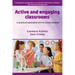 Active and Engaging Classrooms: A Practical Exploration of P-12 School Contexts