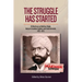 The Struggle has started: Reflections on Makhan Singh, Kenya's freedom fighter and trade unionist 1913-1973