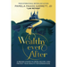 Wealthy Ever After: A Proven System to Grow, Multiply and Protect Your Wealth for Generations