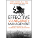 Effective Vulnerability Management: Managing Risk in the Vulnerable Digital Ecosystem