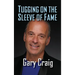 Tugging on the Sleeve of Fame (hardback)