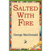 Salted with Fire