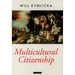 Multicultural Citizenship: A Liberal Theory of Minority Rights