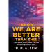 I Know We Are Better Than This