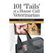 101 'Tails' of a House Call Veterinarian