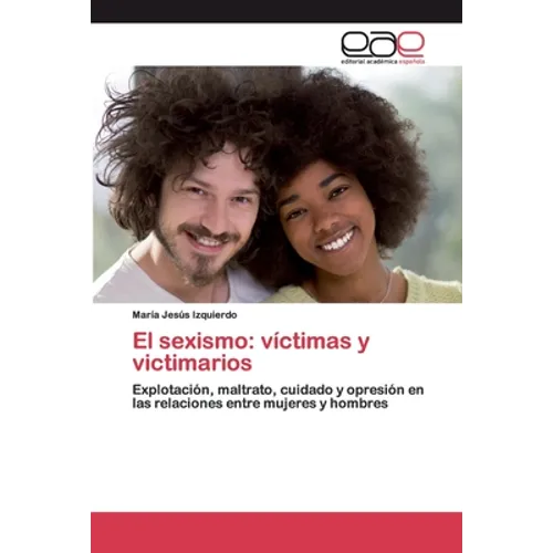 El sexismo: víctimas y victimarios