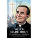 Work Made Holy: St. Josemaria Escriva and the Call to Holiness in Everyday Life with 70+ Fun Facts and Trivia