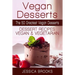 Vegan Desserts: The 50 Greatest Vegan Desserts: Dessert Recipes, Vegan And Vegetarian