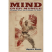 Mind Over Muscle: Writings from the Founder of Judo