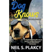 Dog Knows (Golden Retriever Mysteries Book 9)