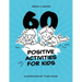 60 Positive Activities for Kids
