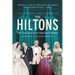 The Hiltons: The True Story of an American Dynasty