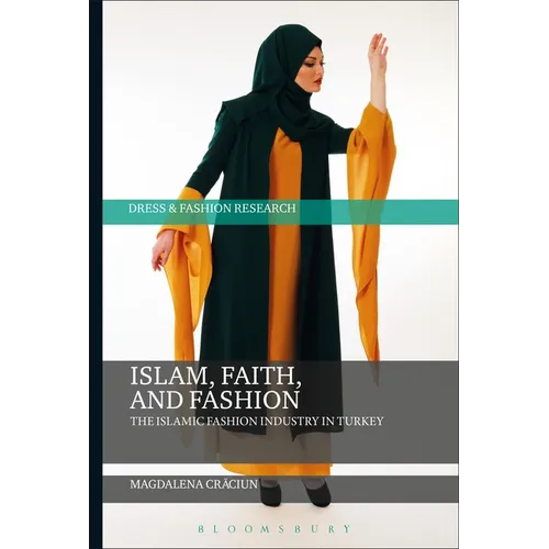 Islam, Faith, and Fashion: The Islamic Fashion Industry in Turkey