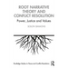 Root Narrative Theory and Conflict Resolution: Power, Justice and Values