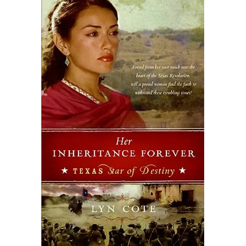 Her Inheritance Forever (Texas: Star of Destiny, Book 2)