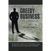 Greedy Business: Life Lesson 101