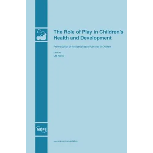 The Role of Play in Children's Health and Development