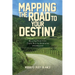 Mapping The Road To Your Destiny