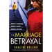 The Marriage Betrayal: A totally gripping and heart-stopping psychological thriller full of twists