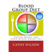 Blood Group Diet: Eating Right for Your Blood Group 101