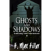 Ghosts and Shadows: A Cadillac Holland Mystery