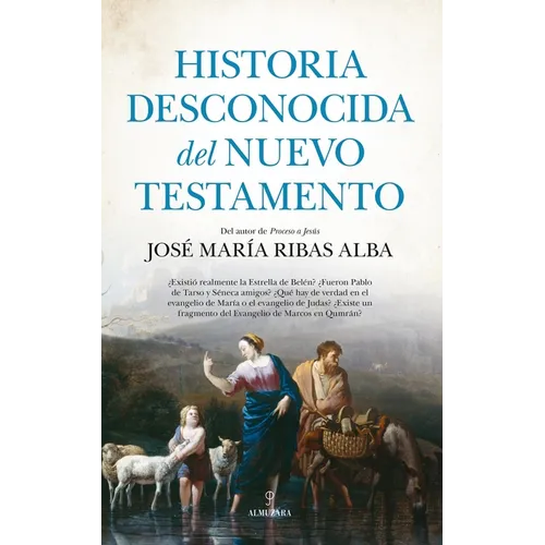 Historia Desconocida del Nuevo Testamento