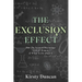 The Exclusion Effect: How the Sciences Discourage Girls & Women & What to Do about It